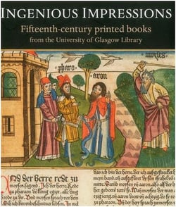 Ingenious impression fifteenth-century printed books from the university of glasgow library