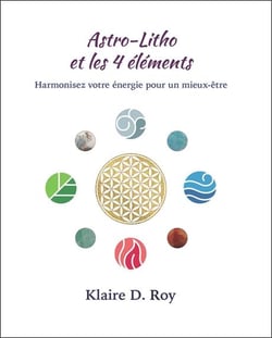 Astro-Litho et les 4 éléments - Harmonisez votre énergie pour un mieux-être