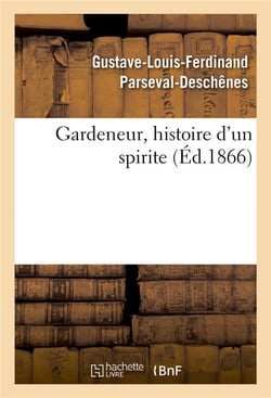 Gardeneur, histoire d'un spirite