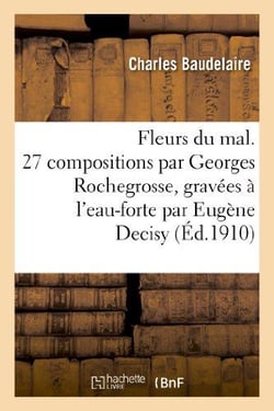 Les fleurs du mal - 27 compositions par Georges Rochegrosse - gravées à l'eau-forte par Eugène Decisy