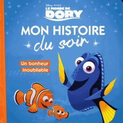 LE MONDE DE DORY - Mon Histoire du Soir - Un bonheur inoubliable - Disney Pixar