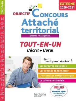 Objectif concours : attaché territorial - concours externe, catégorie A - tout-en-un (édition 2020/2021)