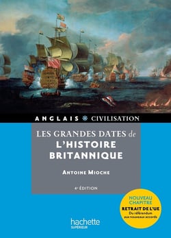 HU ANGLAIS - CIVILISATION : les grandes dates de l'histoire britannique (4e édition)