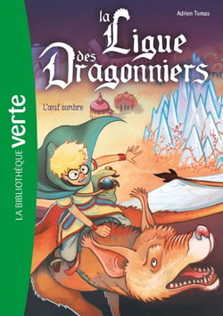 La ligue des dragonniers Tome 2 : L'oeuf sombre