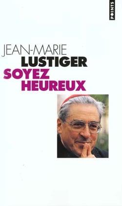 Soyez heureux. entretiens sur le bonheur et les beatitudes