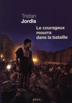 Le courageux mourra dans la bataille