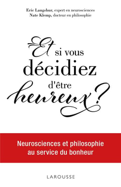 Et si vous décidiez d'être heureux
