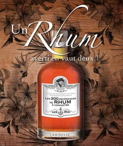 Un rhum averti en vaut deux ! les 200 références de rhum à connaître