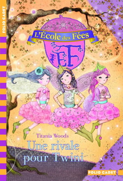 L'école des fées Tome 7 : une rivale pour Twini