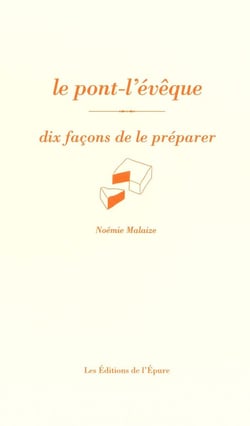 Le pont-l'évêque, dix façons de le préparer