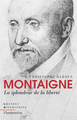Montaigne, la splendeur de la liberté