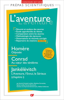 GF - Prépas Scientifiques : l'aventure - Odyssée, au coeur des ténèbres, l'aventure, l'ennui, le sérieux (chapitre 1) (édition 2017/2018)