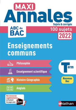 MAXI ANNALES ABC DU BAC : enseignements communs : terminale (édition 2022)