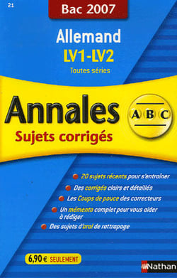 Annales abc du bac - sujets & corrigés - allemand - lv1 lv2 - toutes séries - bac 2007