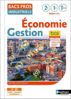 Économie-Gestion - 2de/1re/Terminale - Bacs Pros industriels (édition 2024)