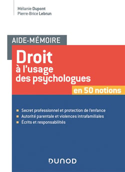 Aide-mémoire : droit à l'usage des psychologues en 50 notions