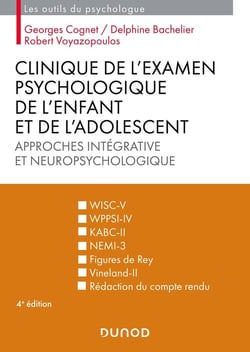 Clinique de l'examen psychologique de l'enfant et de l'adolescent : Approches intégrative et neuropsychologique (4e édition)