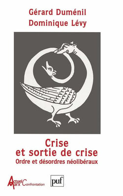 Crise et sortie de crise : Ordre et désordres néolibéraux