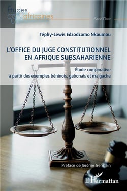 L'office du juge constitutionnel en Afrique subsaharienne : Etude comparative à partir des exemplesbéninois, gabonais et malgache