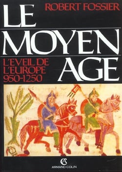 Le moyen age t.2 - l'eveil de l'europe - 950-1250 - 4e edition