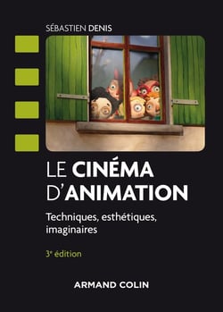 Le cinéma d'animation - histoire et esthétique (3e édition)