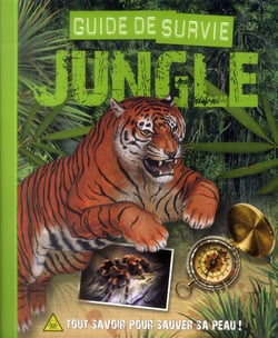 Guide de survie jungle - tout savoir pour sauver sa peau !