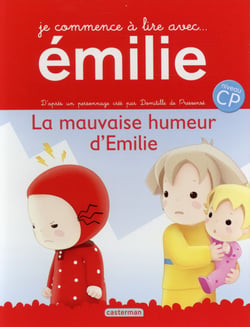 Je commence à lire avec Emilie Tome 9 : la mauvaise humeur d'Emilie - niveau CP