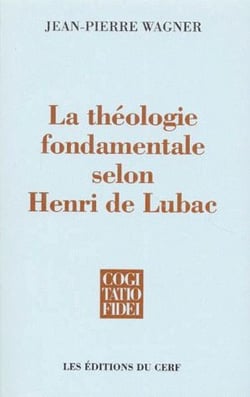 La théologie fondamentale selon Henri de Lubac