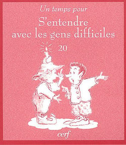 Un temps pour s'entendre avec les gens difficiles