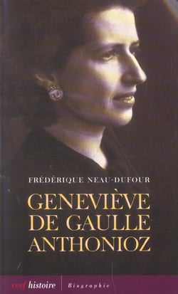 Genevieve de gaulle anthonioz.