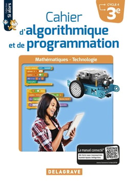 Si alors : mathématiques et technologie - cahier d'algorithmique et de programmation - 3e - cahier élève