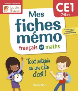 Mes fiches mémo : Français et Maths : CE1 : Tout retenir en un clin d'oeil