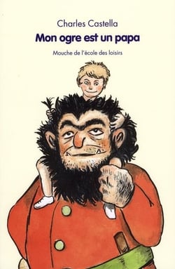 Mon Ogre Est Un Papa