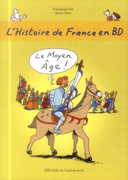 L'Histoire de France en BD - Tome 3 - Le Moyen Âge !