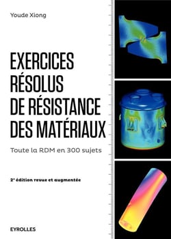 Exercices résolus de résistance des matériaux (2e édition)