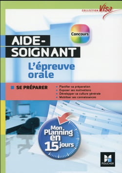 Visa - concours aide-soignant - l'épreuve orale - mon oral en 15 jours