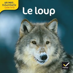 LES DOCS RIBAMBELLE : le loup - cycle 2