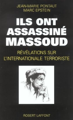 Ils ont assassine massoud revelations sur l'internationale terroriste