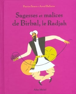 Sagesse et malices de birbal, le radjah