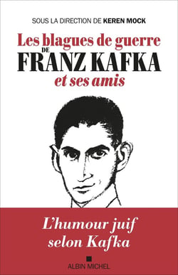 Les Blagues de guerre de Franz Kafka et ses amis