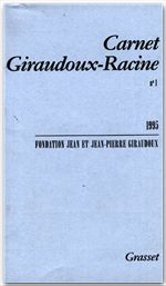 Carnet Giraudoux-Racine Tome 1