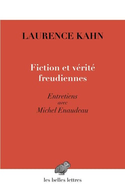 Fictions et vérités freudiennes - entretiens avec Michel Enaudeau