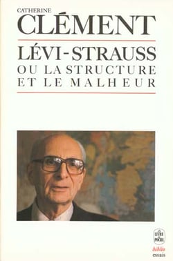 Claude lévi-strauss ou la structure et le malheur