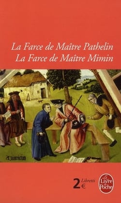 La farce de maître Patelin - la farce de Maître Mimin