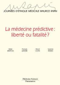 La médecine prédictive, liberté ou fatalité ?