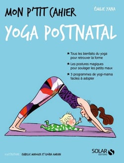 Mon p'tit cahier : yoga post-natal