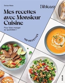 Bibleasy : Mes recettes avec Monsieur Cuisine : Pour bien manger au quotidien !