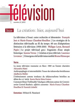 Télévision n.3 : la création : hier, aujourd'hui