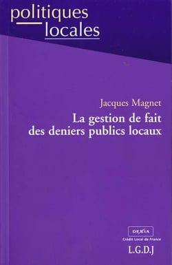 La gestion de fait des deniers publics locaux