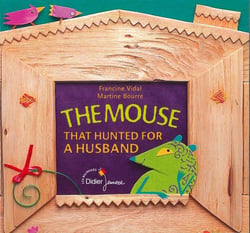 The mouse that hunted for a husband - la souris qui cherchait un mari